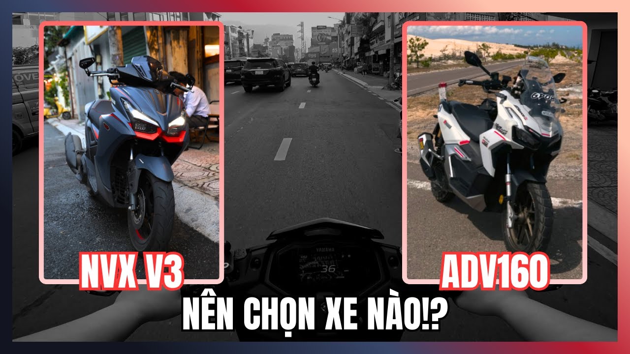 Nên Mua NVX V3 Hay ADV160? | So Sánh NVX V3 Và ADV160 | Motorvlog 109