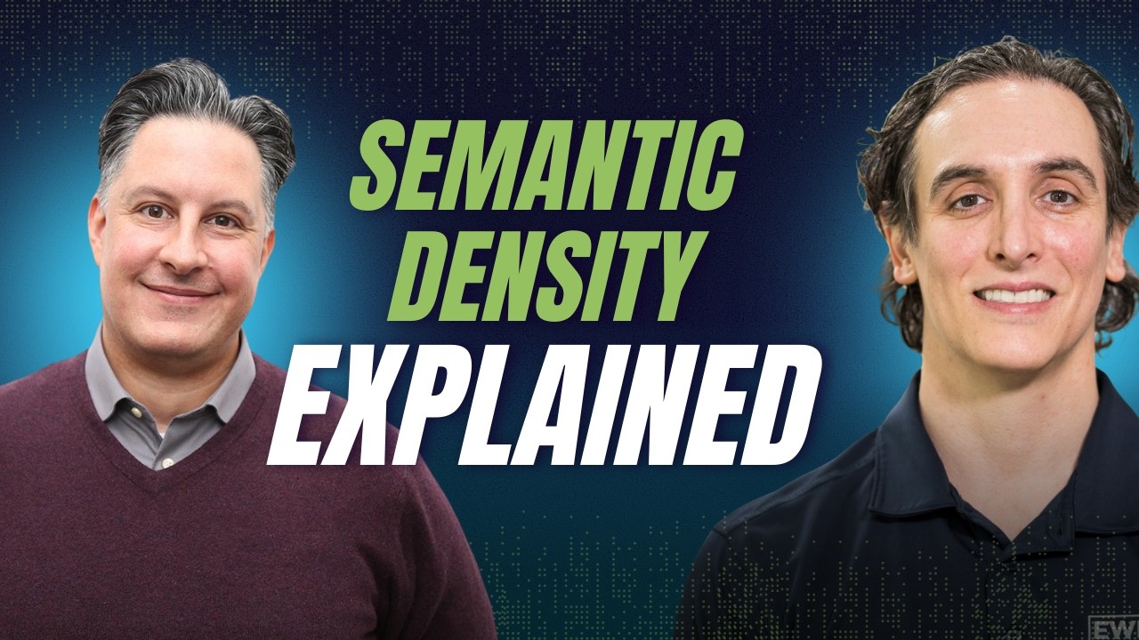 Semantic Density Explained for Modern SEO With Duane Forrester