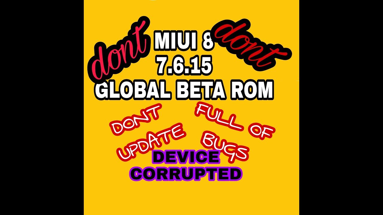 MIUI 8 7.6.15 GLOBAL BETA ROM PROBLEMS.DONT UPDATE