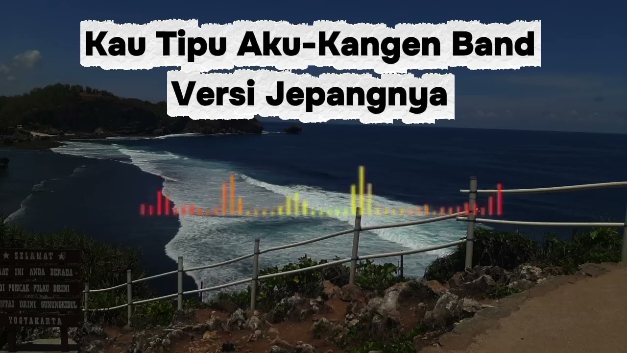 Kau Tipu Aku - Kangen Band (Versi Jepang)