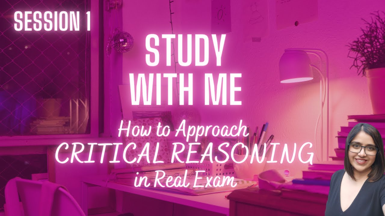 How To Solve Critical Reasoning Questions| Study Session 1| How to approach CR in #xat #snap #omets
