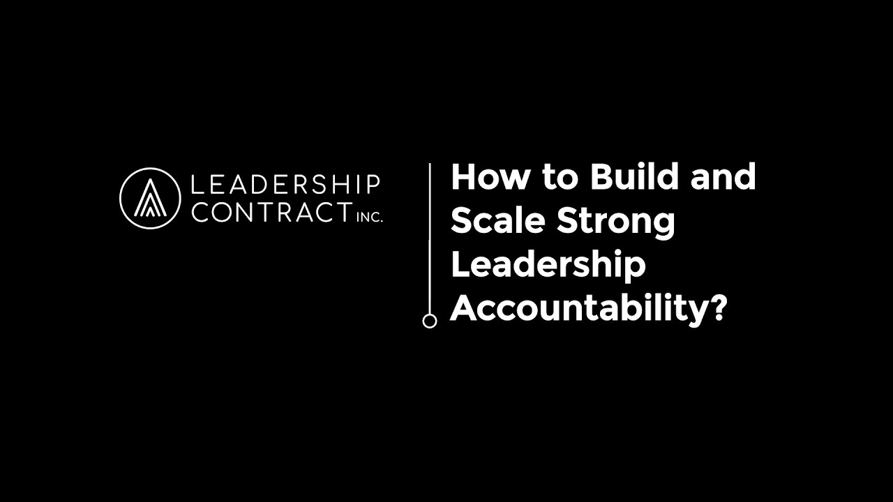 How To Build and Scale Strong Leadership Accountability