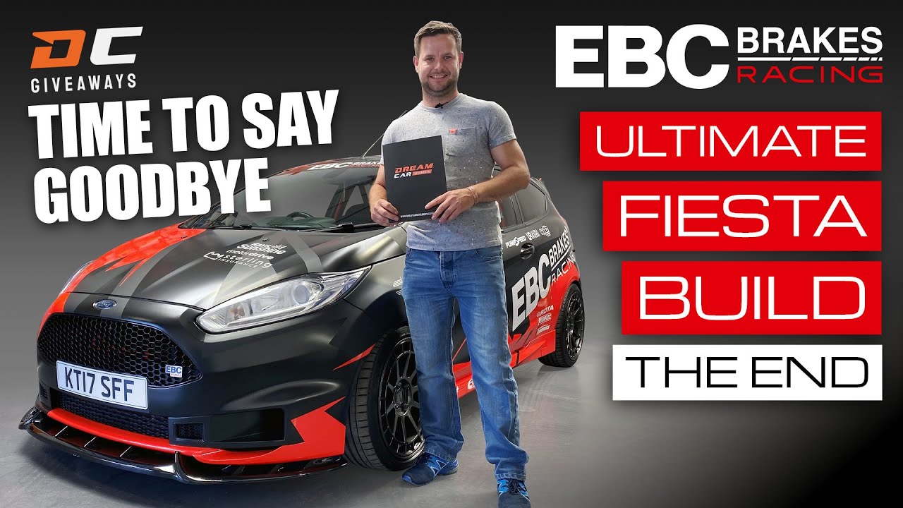 EBC's Ultimate Fiesta Build | CAR GIVEAWAY With Dream Car Giveaways