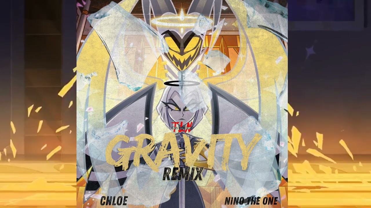 Gravity Remix Ft. Chloe & Nino The One