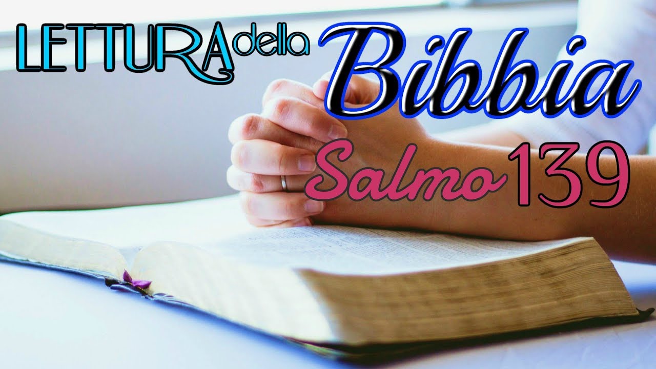 [bibbia audio in italiano]: SALMO 139