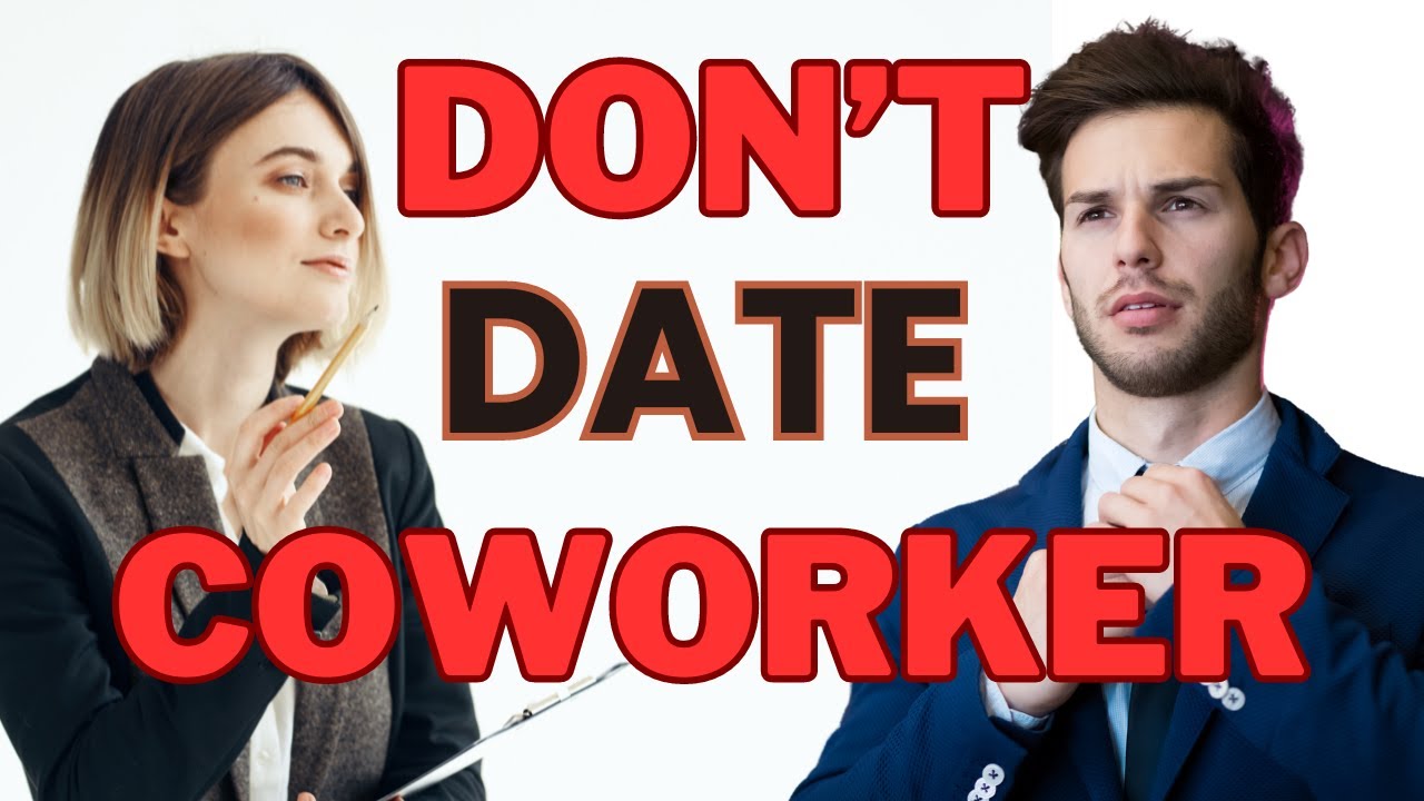 Navigating Workplace Romance: Why You Shouldn't Date Coworkers | Relationship Advice for Women
