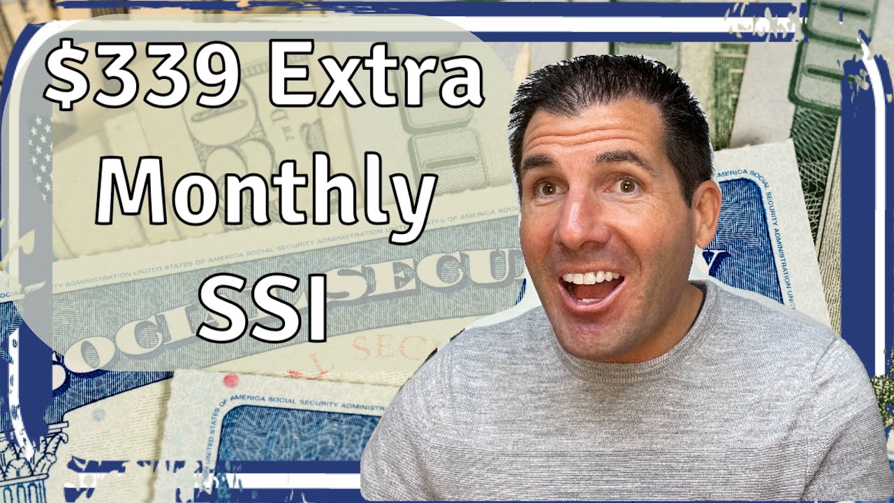 $339 Extra Monthly Benefits for SSI in 2024 - Supplemental Security Income