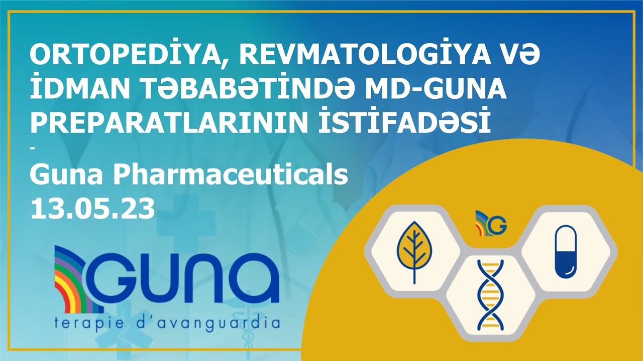 Ortopediya, revmatologiya və idman təbabətində MD-Guna preparatlarının istifadəsi | 13.05.23 #guna