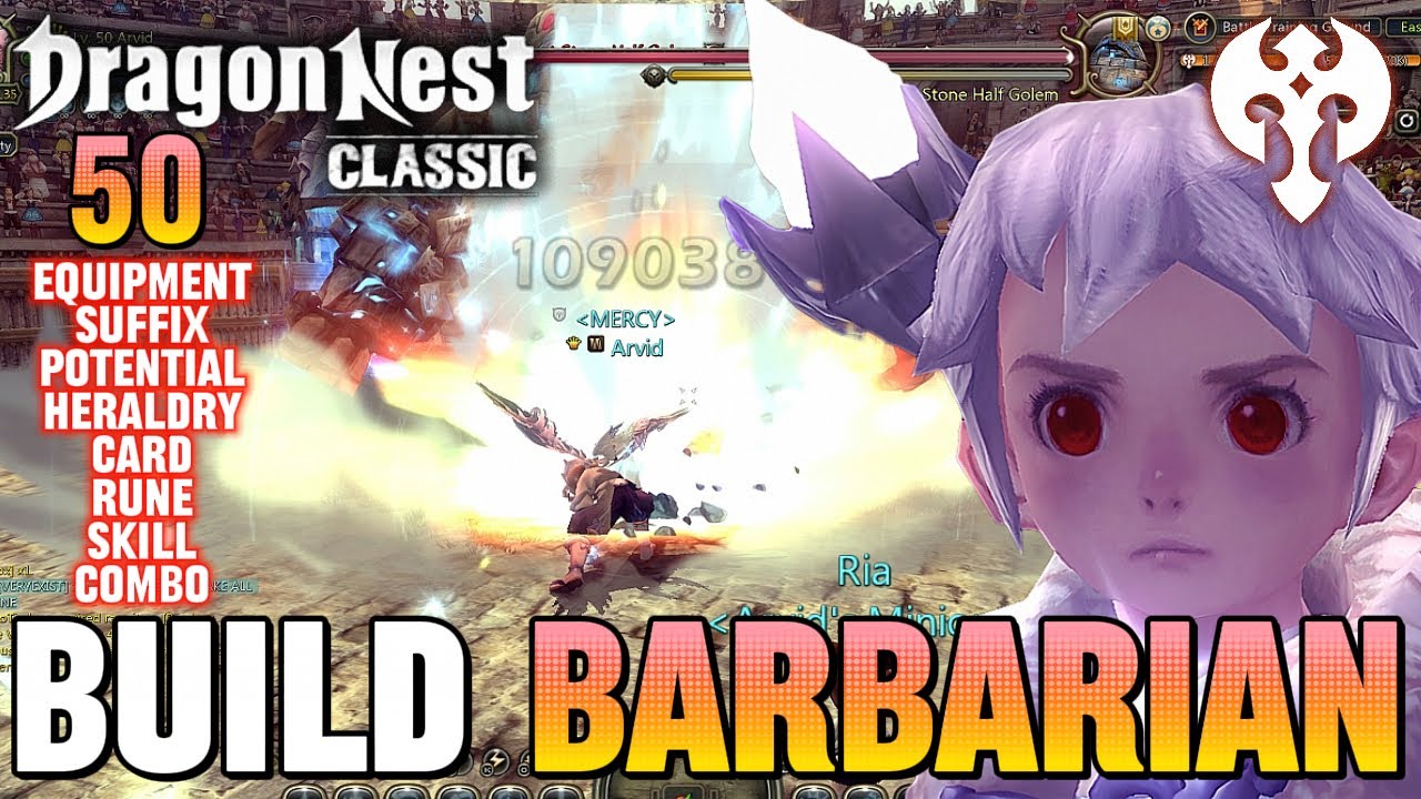 BUILD BARBARIAN (50) EQUIPMENT-STATS-POTEN-SUFFIX-SKILL-HERALDRY-COMBO - DRAGON NEST CLASSIC