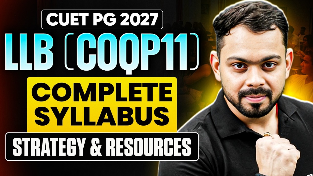 CUET PG LLB Syllabus 2027 | CUET PG COQP11 Complete Syllabus & Exam Pattern | Strategy & Resources