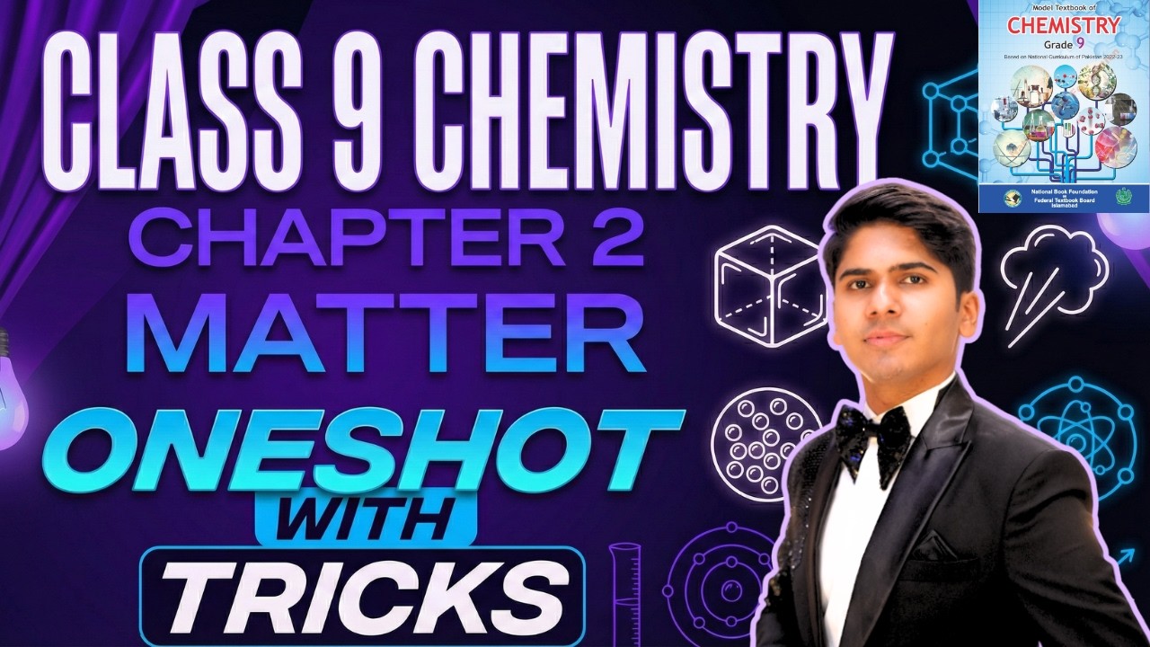 Chapter 2 Matter | One Shot | Class 9 Chemistry Federal Board New Book 2026 NBF