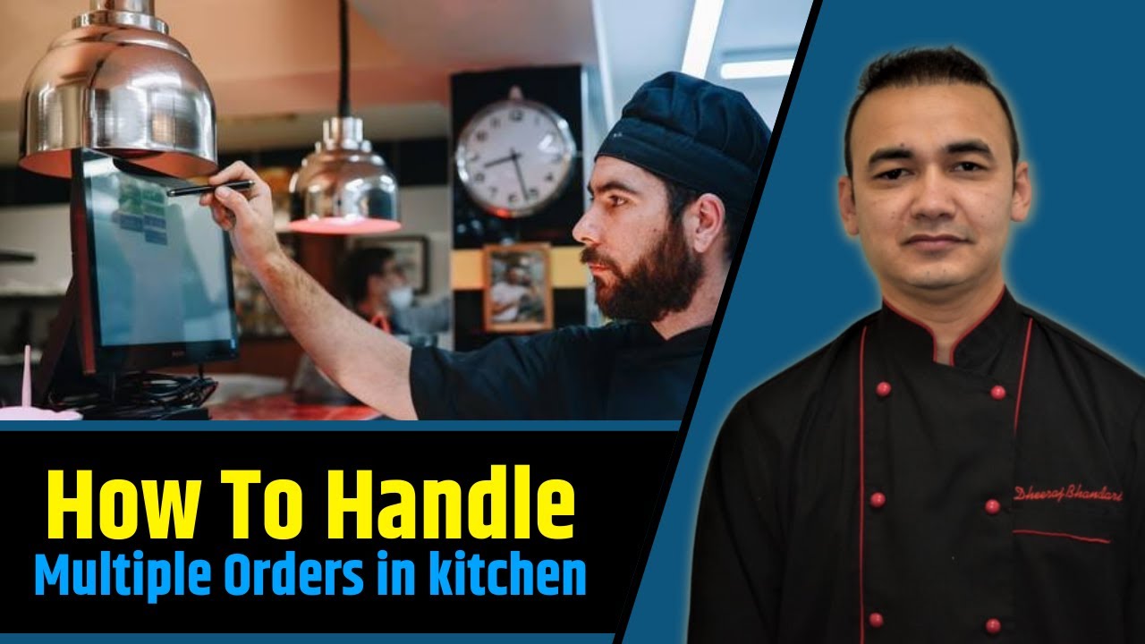 How To Handle Multiple Orders At Kitchen | Manage Busy Restaurant Kitchen | Restaurant Business