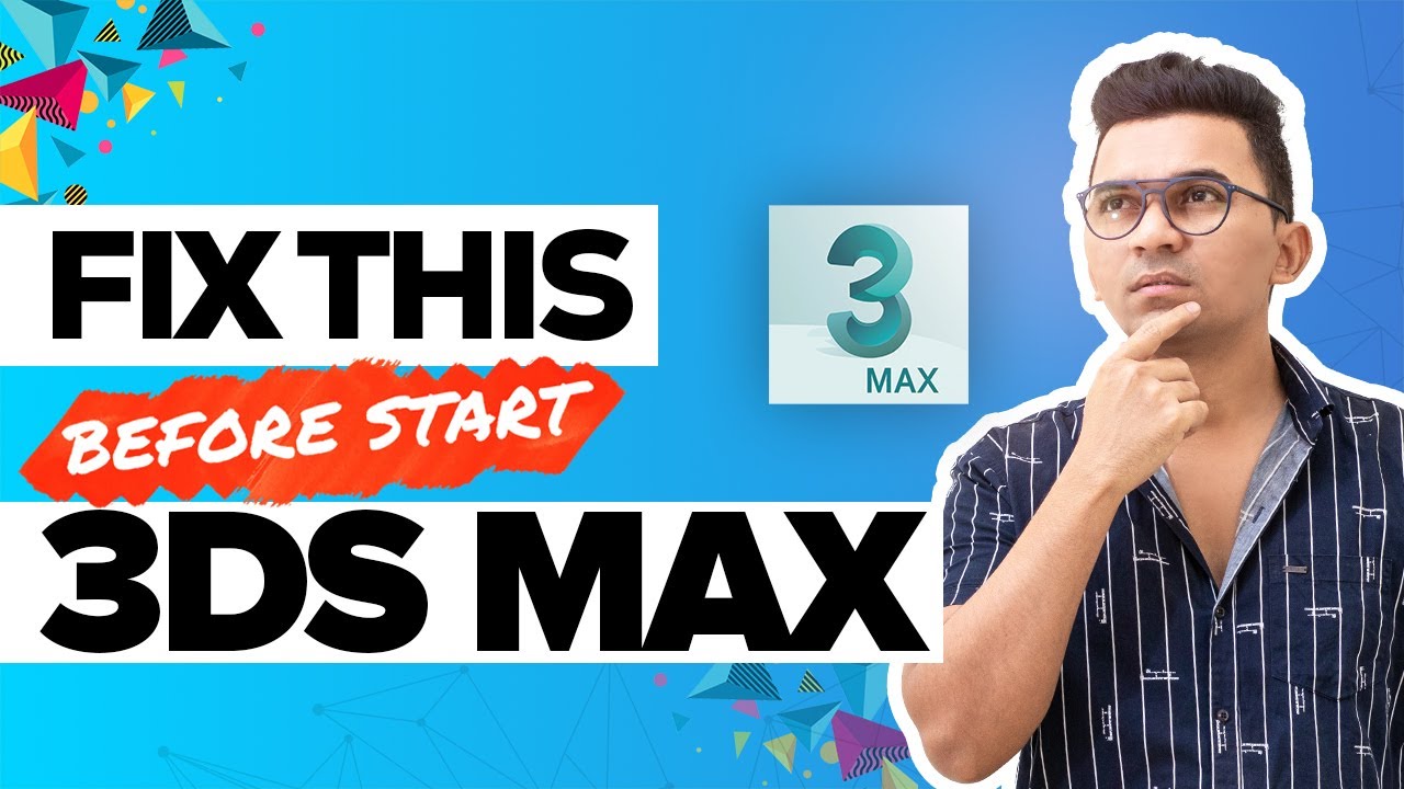 Fix these Settings before Start Working in 3ds Max | PRO Tips |  Hindi | 2020