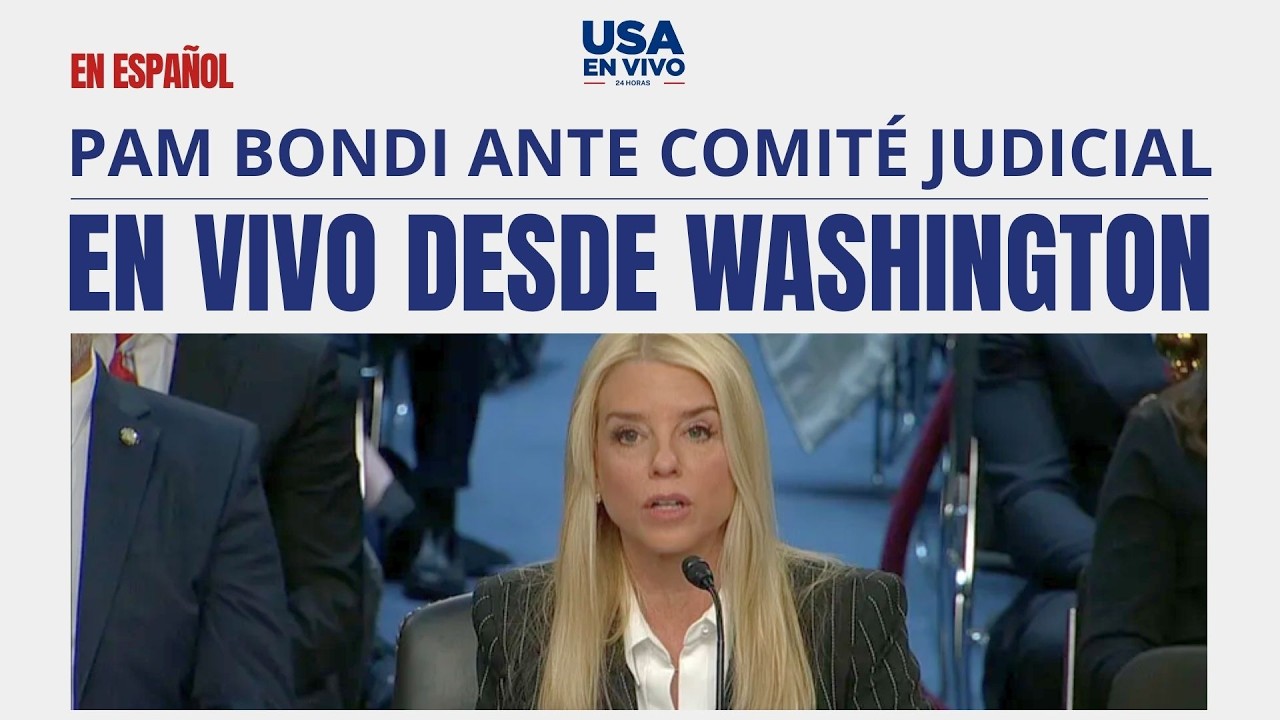 Pam Bondi enfrenta Congreso supervisión del Departamento de Justicia | USA EN VIVO 🔴