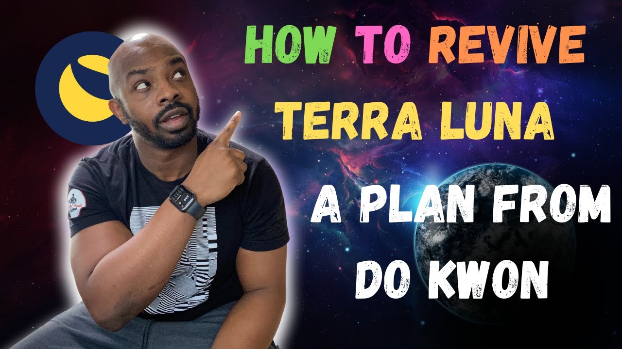 Do Kwon Plan To Revive Terra Luna And UST | Terra Ecosystem Revival Plan