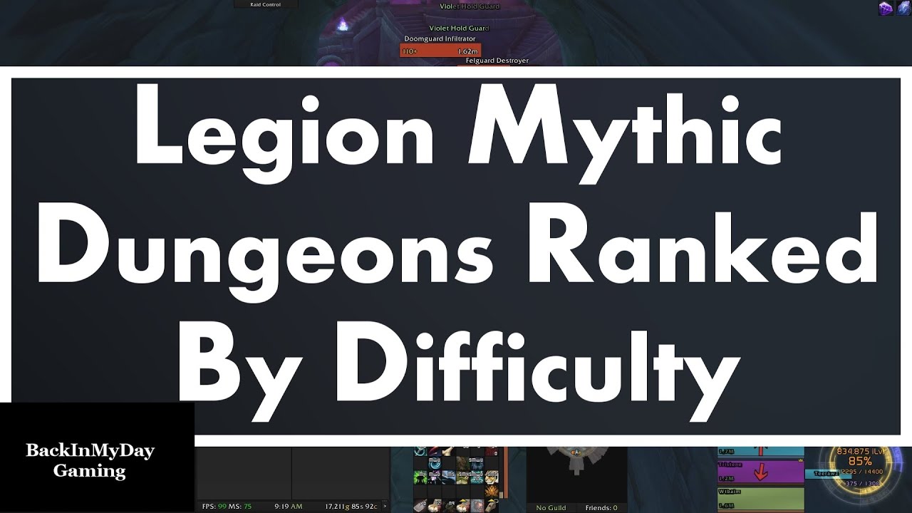 Legion Mythic Dungeons Ranked By Difficulty