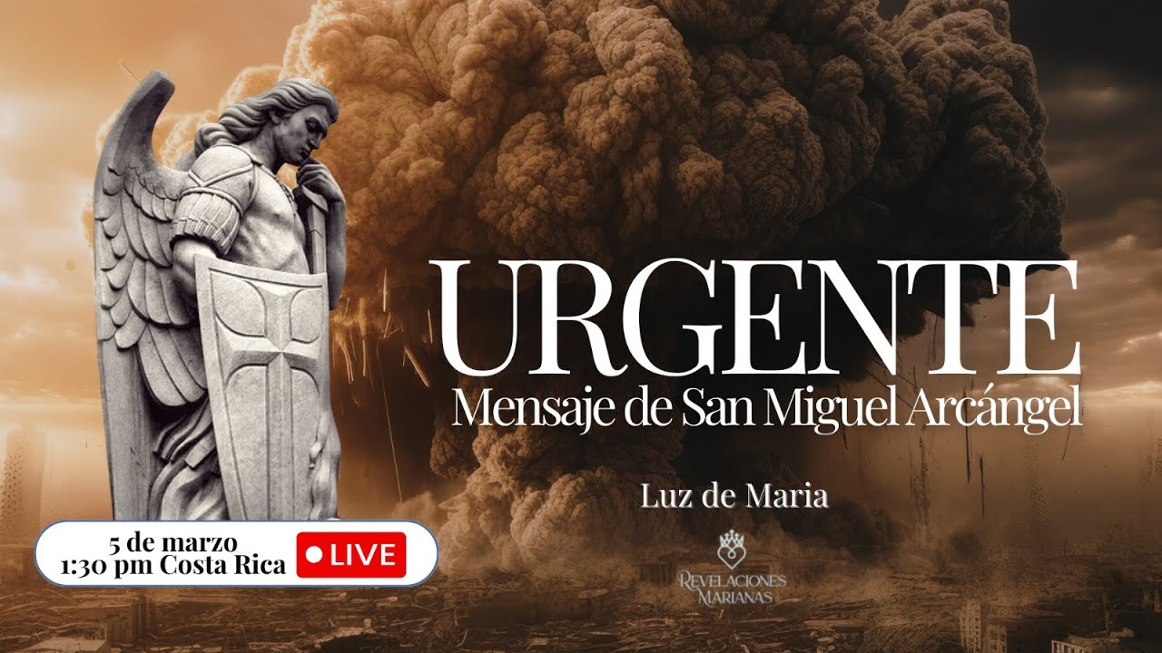 URGENTE MENSAJE DE SAN MIGUEL ARCANGEL