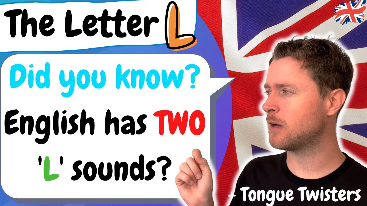 English Pronunciation  |   The Letter L  |  The Light L , the Dark L and the SILENT L