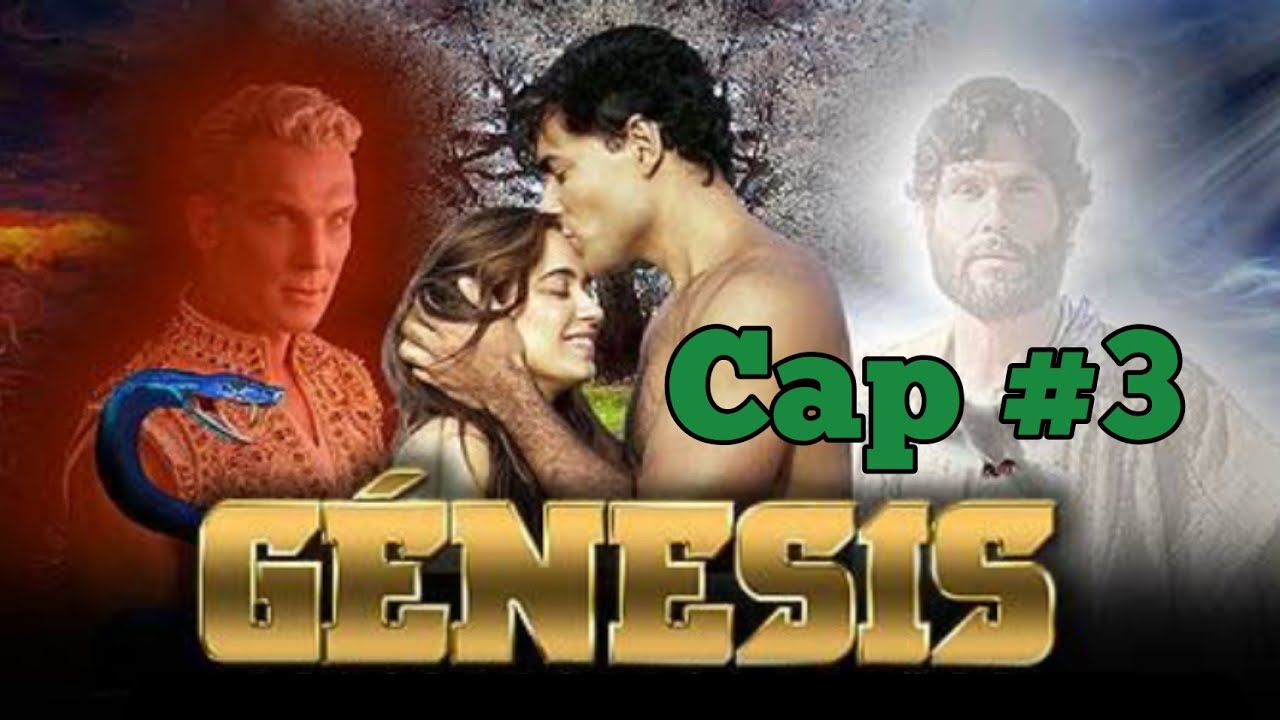 G&Eacute;NESIS CAPITULO #3 COMPLETO EN ESPA&Ntilde;OL
