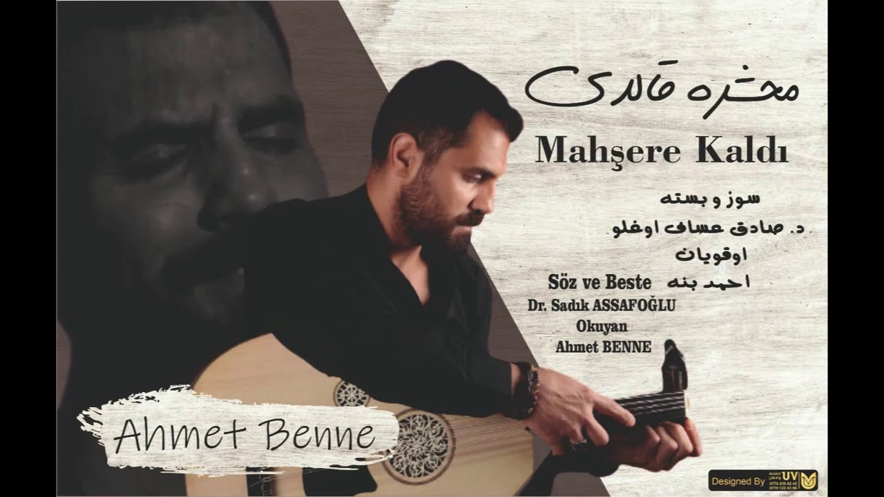Ahmet BENNE - Mahşere Kaldı - احمد بنه - محشره قالدى