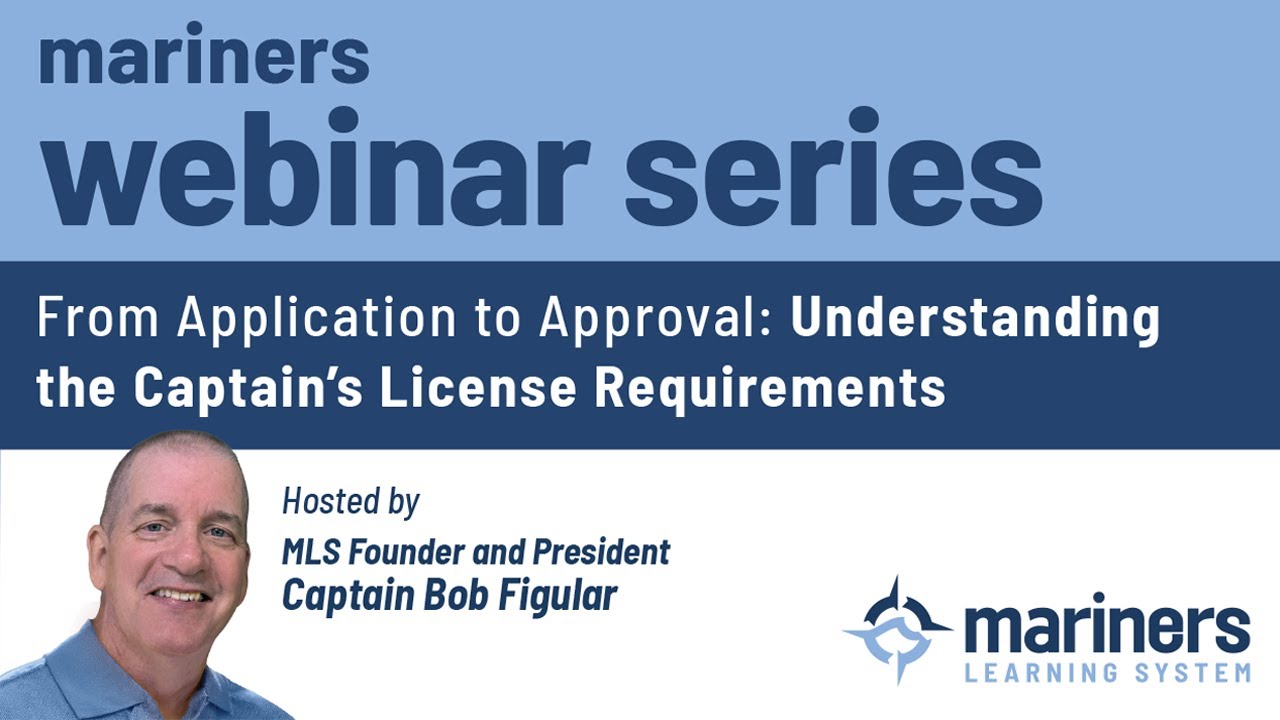 From Application to Approval: Understanding the Captain's License Requirements