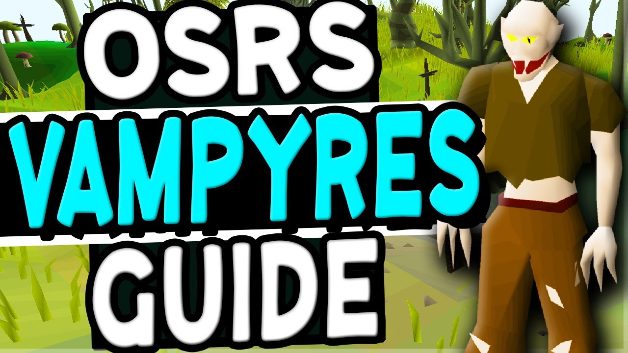 The Ultimate Vampyres Slayer Guide Old School Runescape