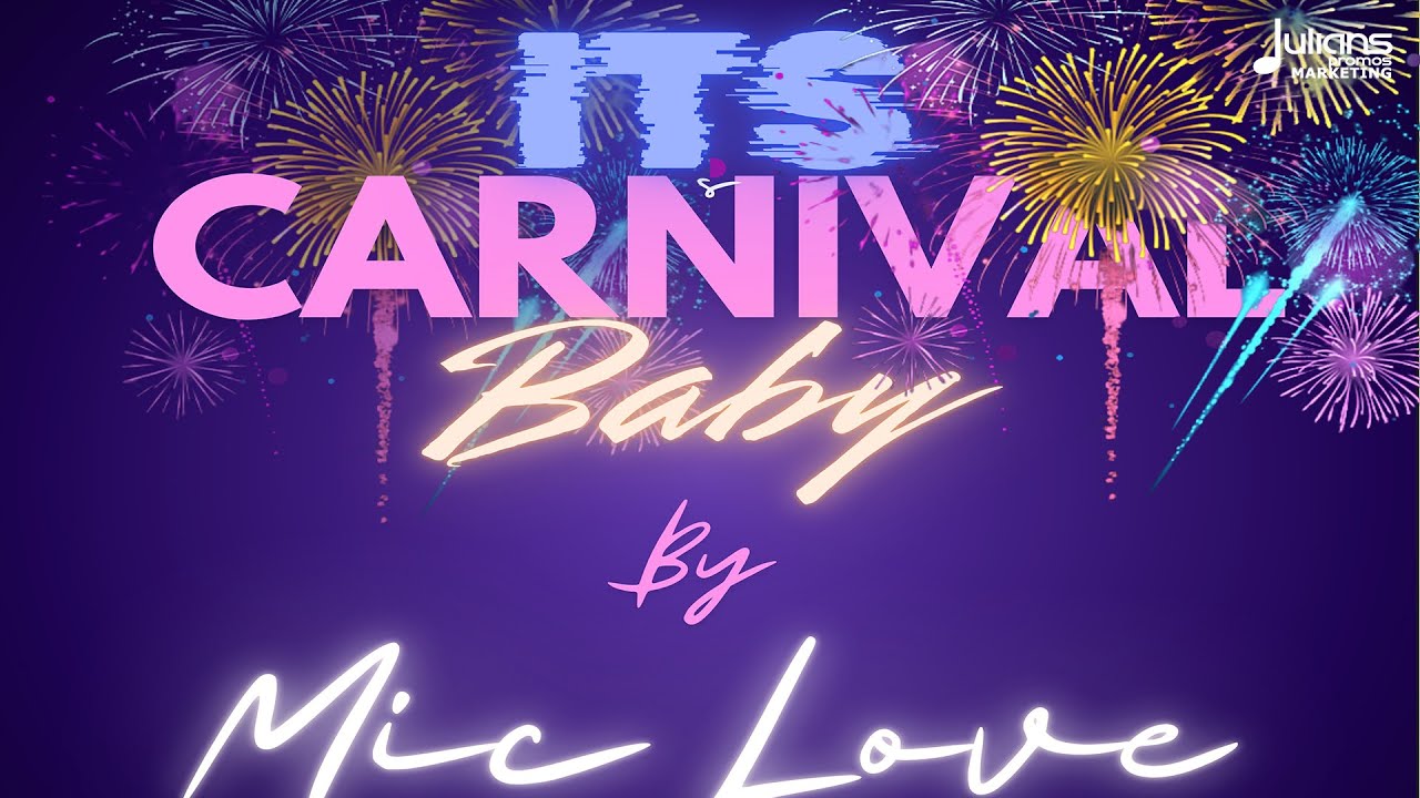 Mic Love - It's Carnival Baby (Official Audio) | Virgin Islands