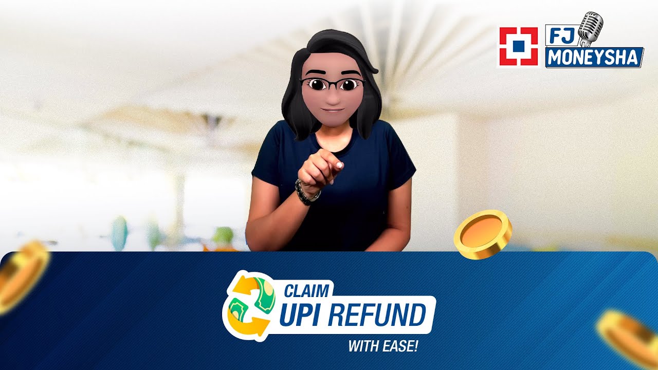 CLAIM UPI REFUND WITH EASE | FJ Moneysha | HDFC Bank