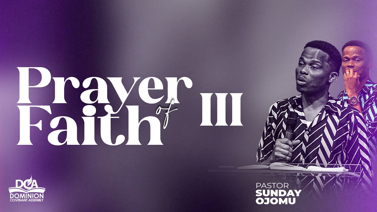 PRAYER OF FAITH 3 || PASTOR SUNDAY OJOMU
