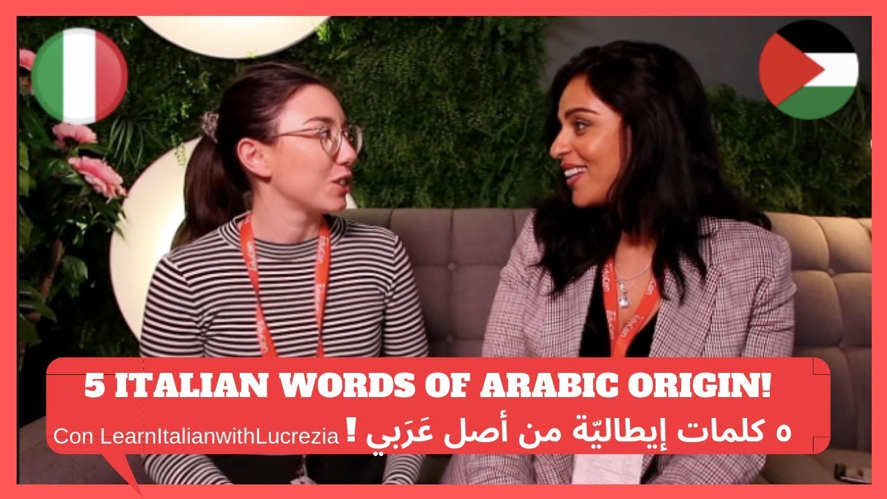 5 ITALIAN WORDS OF ARABIC ORIGIN! كلمات عربية في اللغة الإيطاليّة