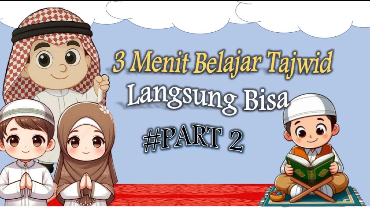Auto Lancar! Belajar Hukum Tajwid Part 2 ( Idghom Bighunnah )     