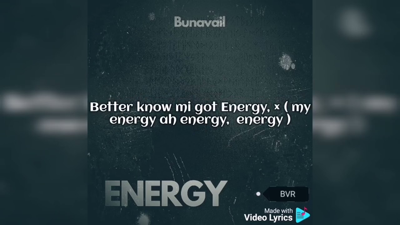 Energy _ lyrics _ by Bunavail 
