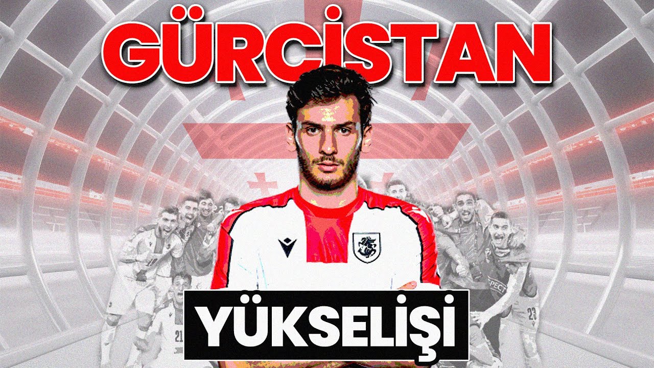GÜRCİSTAN FUTBOLUNUN YÜKSELİŞİ