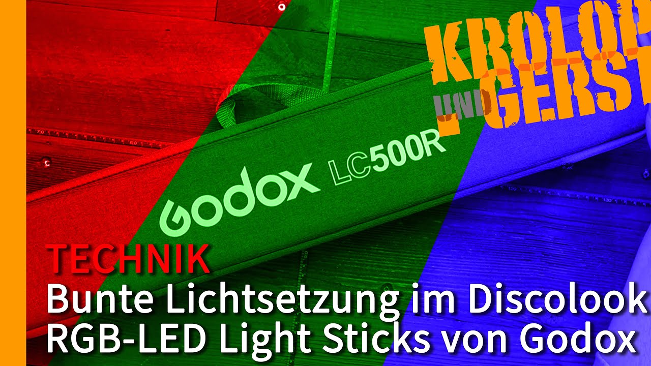 Bunte Lichtsetzung mit RGB Lightsticks / Godox LC500R 📷 Krolop&Gerst
