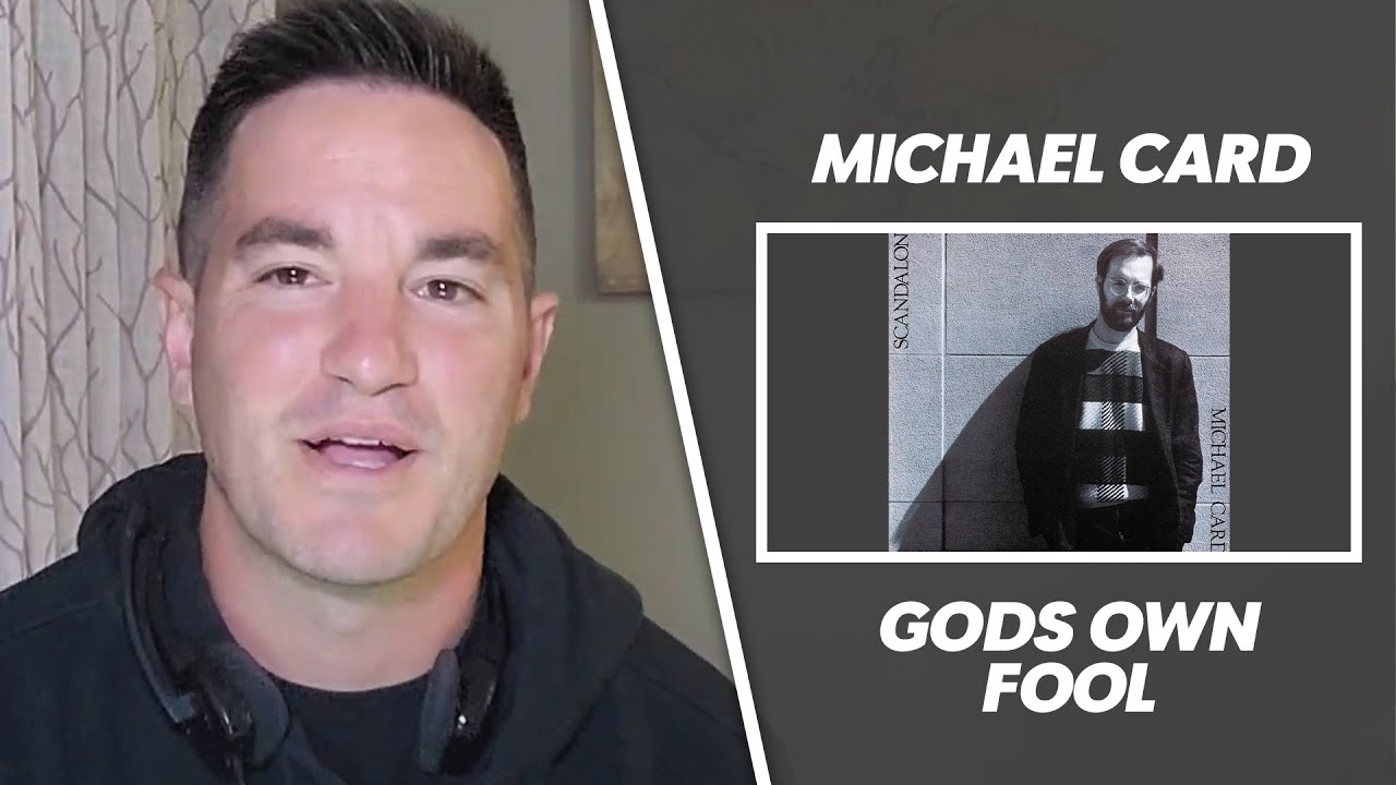 Christian Reaction To Michael Card - God's Own Fool