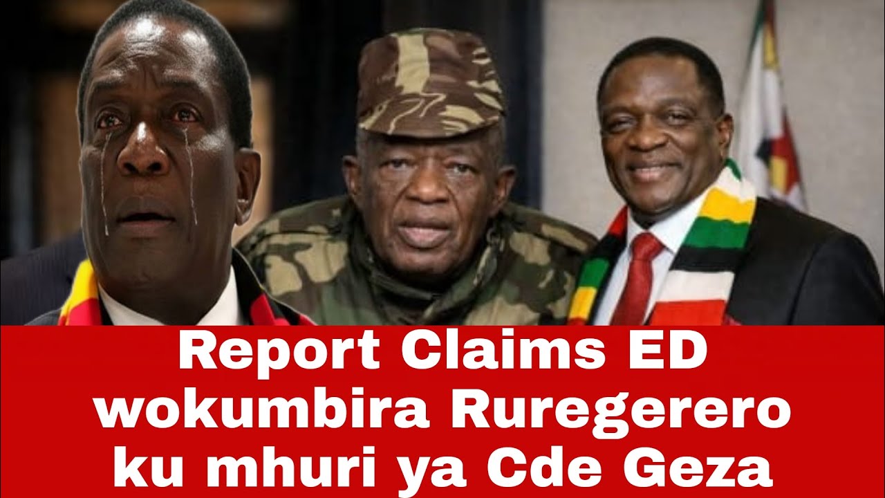 Watch Report Claims Mnangagwa wokumbira ruregerero kumhuri ya Cde Geza