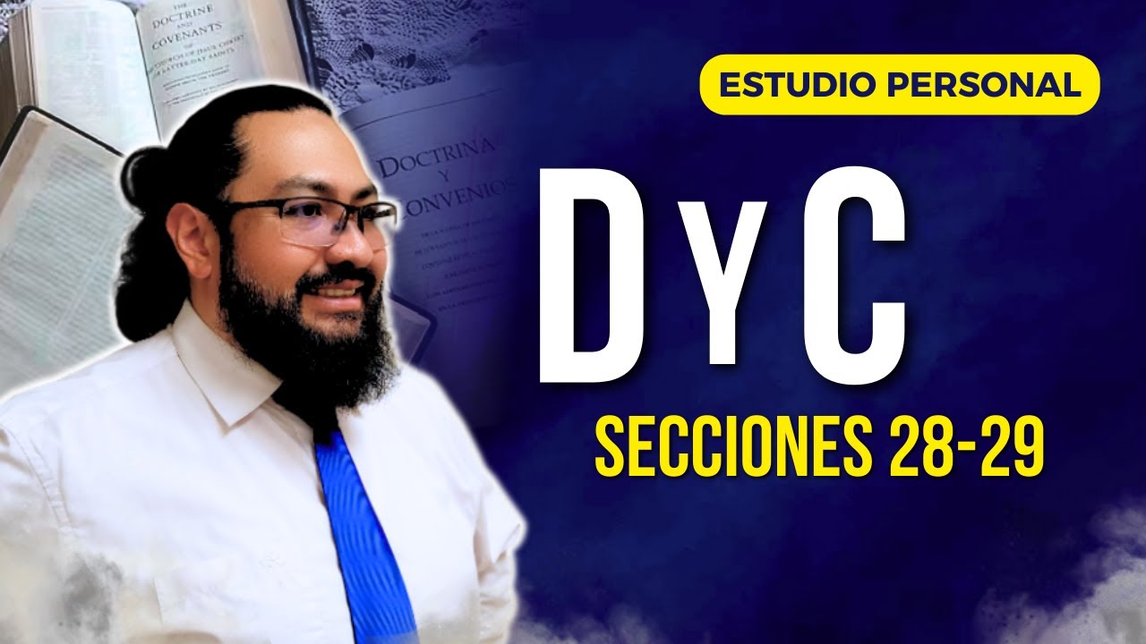 Estudio Personal | Doctrina y Convenios 28-29