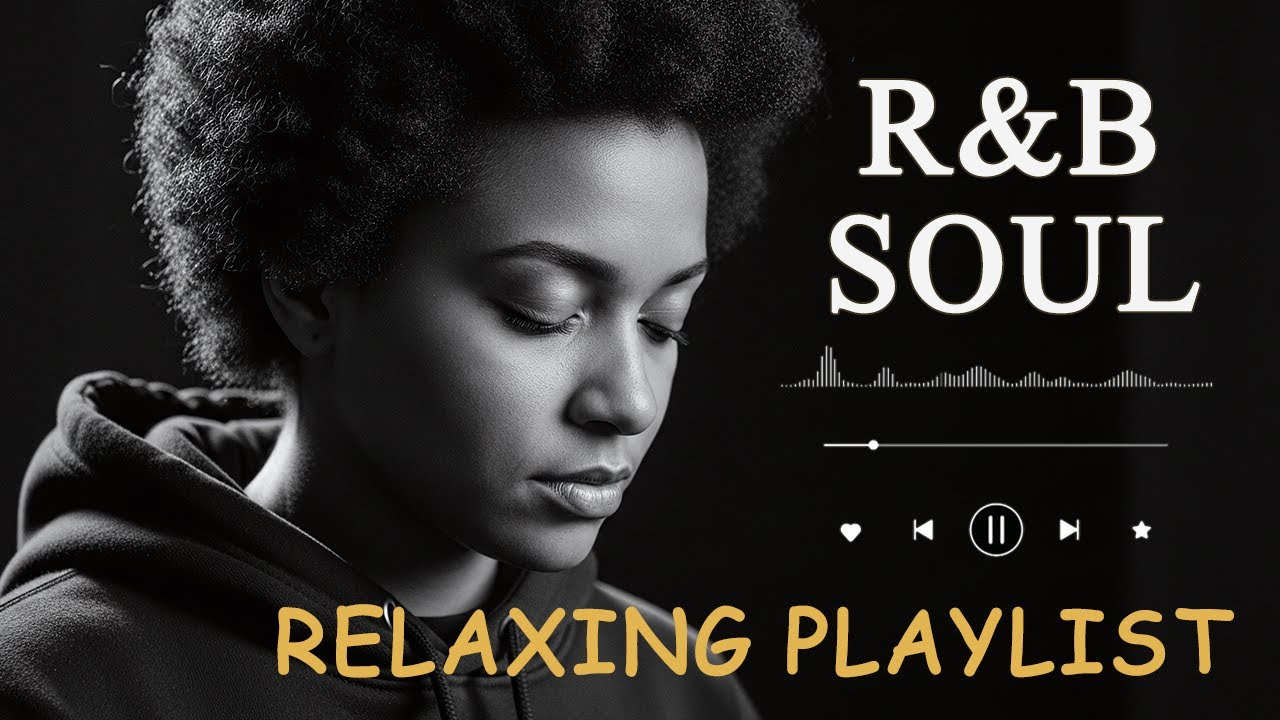 【R&B Soul】Relaxing Romantic Playlist   Smooth Vocals & Chill Groove Study • Focus • Relax