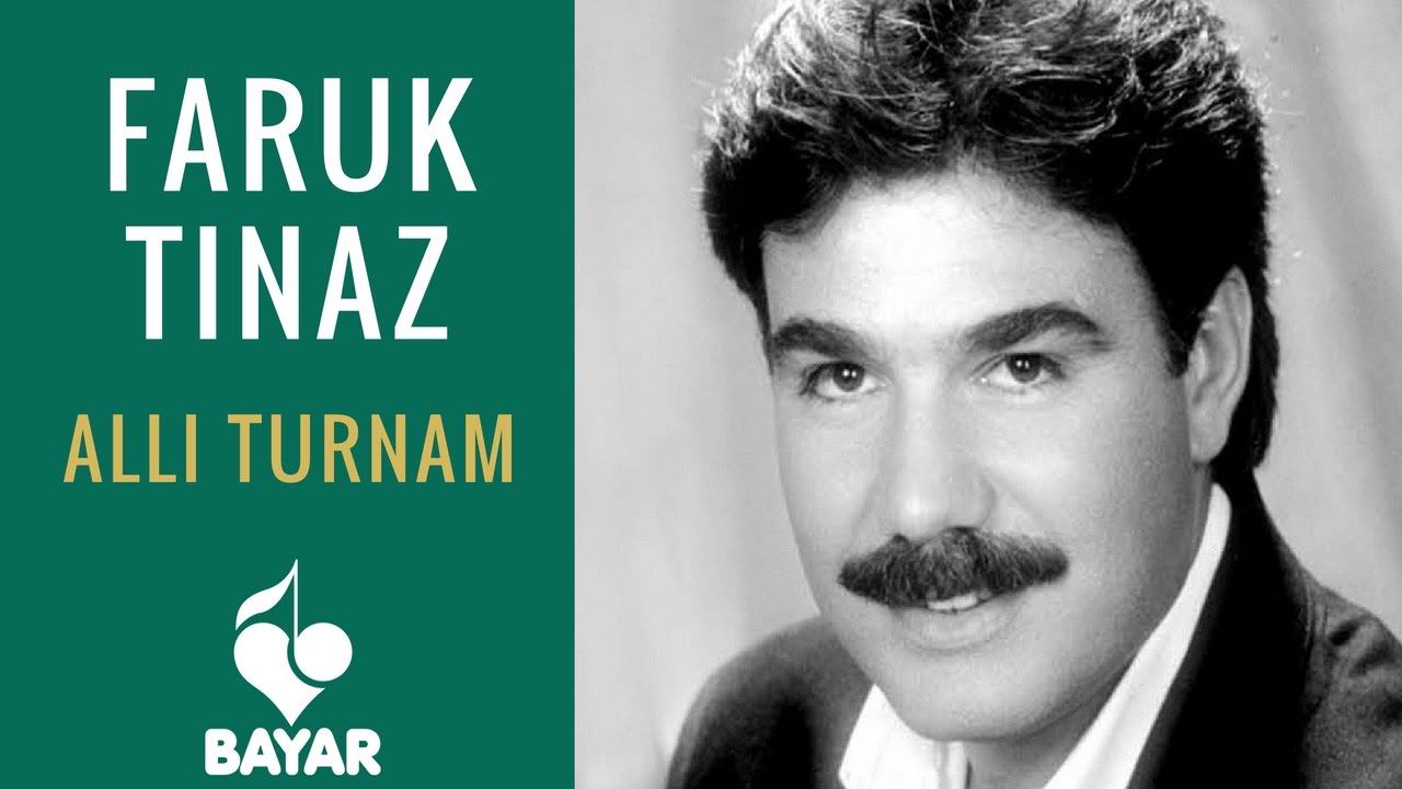 Faruk Tınaz - Allı Turnam