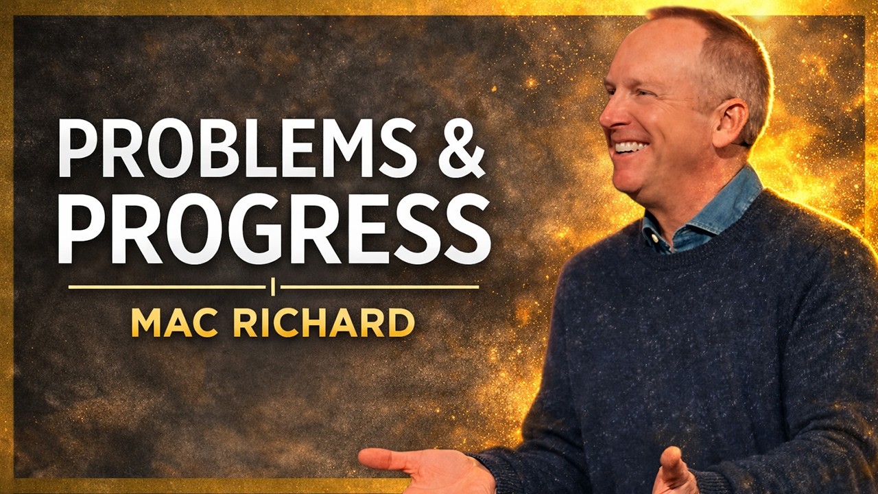 Problems & Progress | Mac Richard