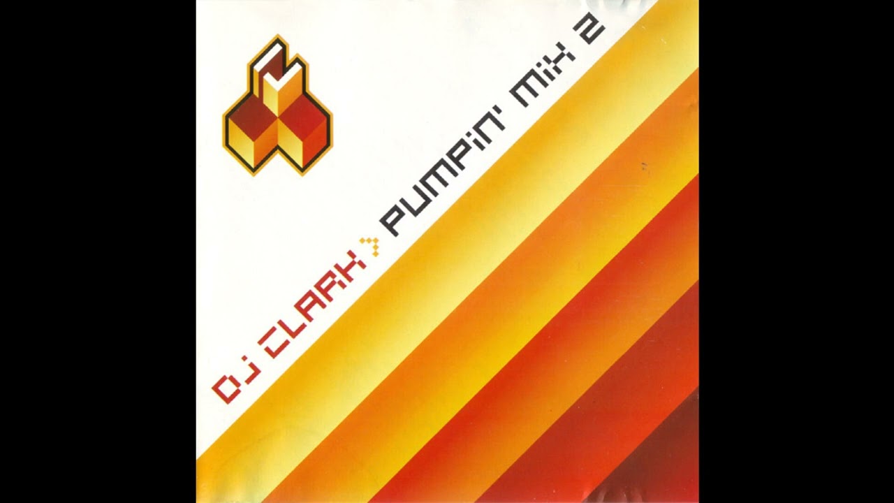 Clark - Pumpin' Mix 2 (2001)