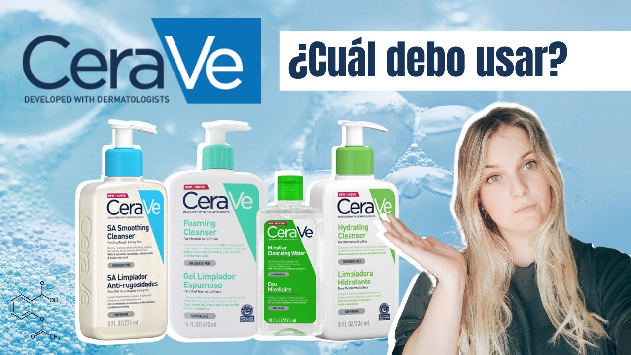 Tipos de limpiadores CeraVe | ¿Como elegir el MEJOR para tu tipo de piel? [2020]