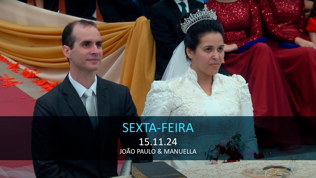 15.11.2024 - Sexta-feira - Enlace Matrimonial | João Paulo & Manuella