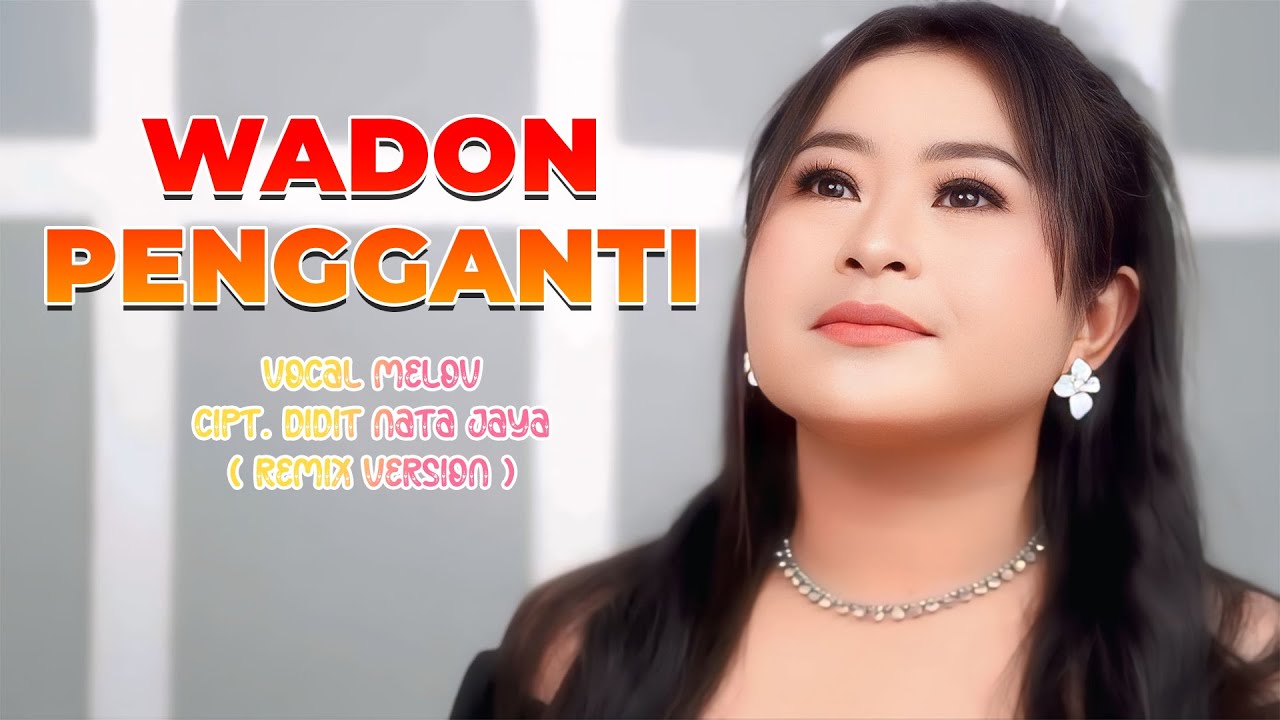 DJ WADON PENGGANTI - Melov (Remix) By DJ Suhadi Official