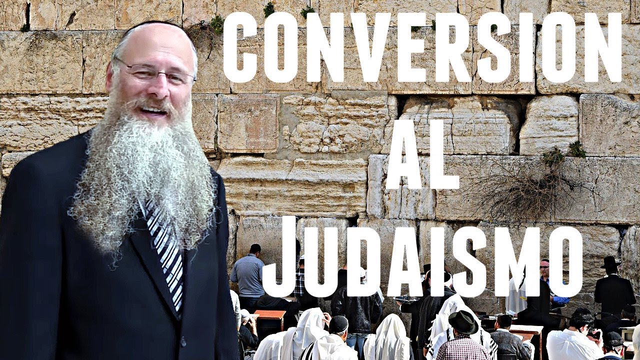Como convertirse al juda&iacute;smo. &iquest;Cu&aacute;l es el primer paso?