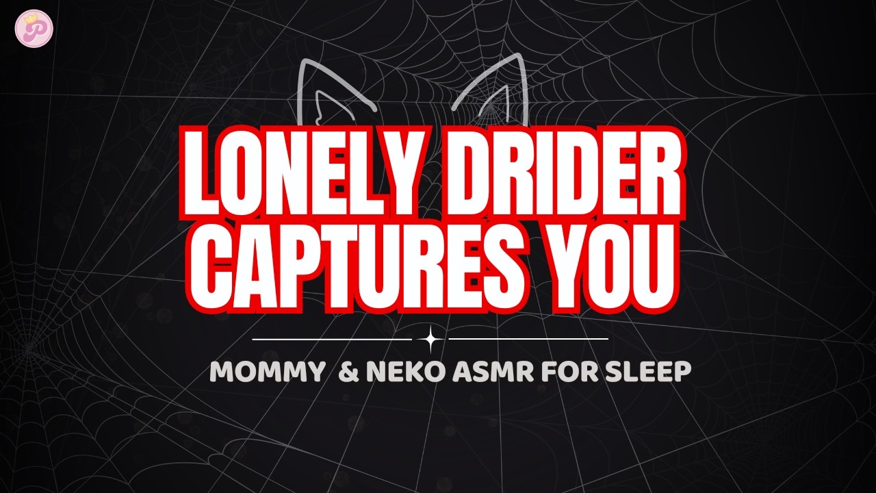 Lonely Drider Mommy Captures Neko / F4A / ASMR / Web / Hug / Comforting