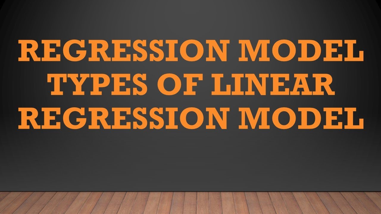 Regression Model | Two Types Of Linear Regression model