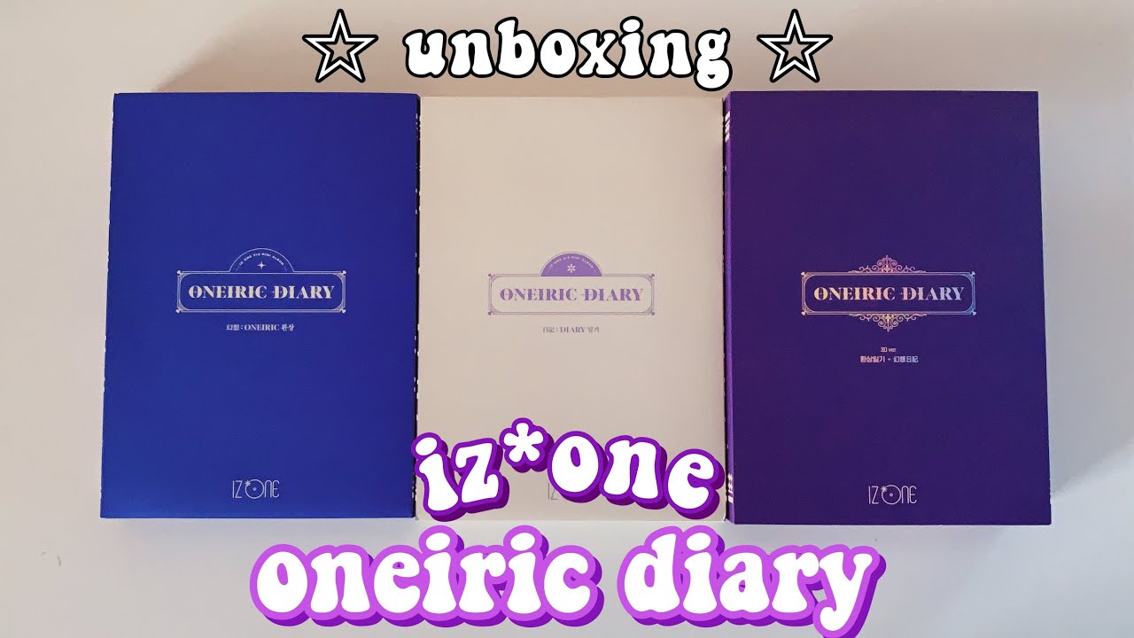 a fancy shmancy unboxing of iz*one ❝oneiric diary❞