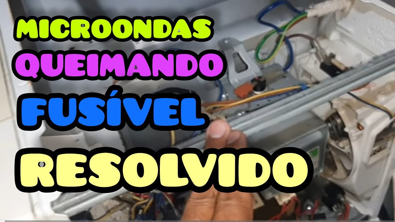 MICROONDAS QUEIMANDO FUSÍVEL [ CURTO-CIRCUITO]