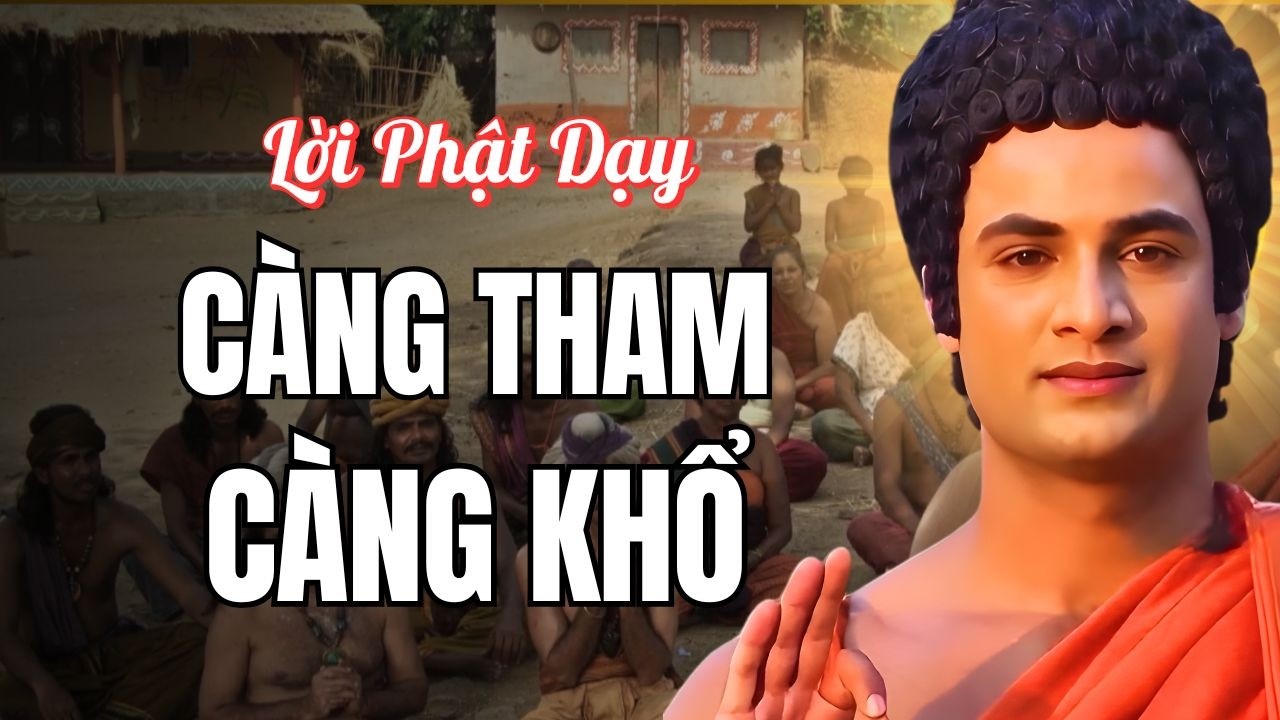 PHẬT DẠY VỀ TIỀN BẠC: Càng Tham Càng Khổ – Nghe Để Tâm An Lại